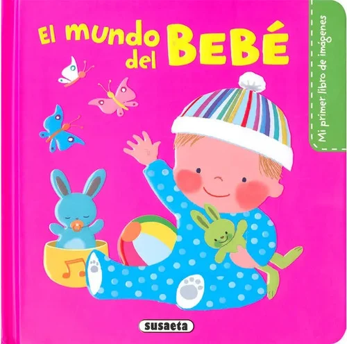 El mundo del bebé (Susaeta), su primer libro